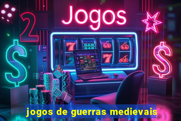 jogos de guerras medievais